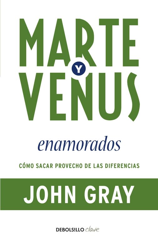 marte y venus enamorados: cómo sacar provecho de las diferencias (clave)