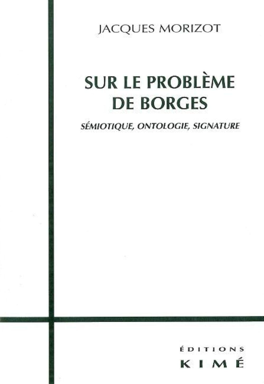 sur le probleme de borges. semiotique, ontologie, signature