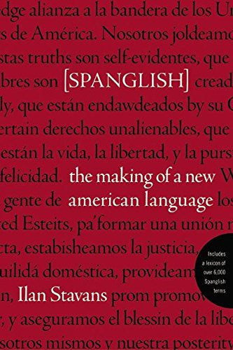 spanglish: the making of a new american language [sep 16, 2003] stavans, ilan
