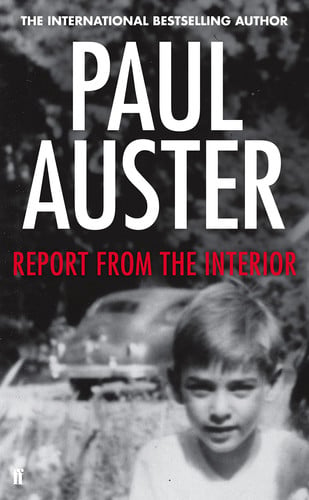 report from the interior [nov 07, 2013] auster, paul
