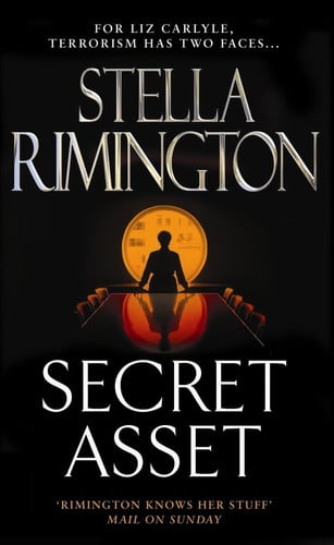 secret asset: an unmissable, action-packed spy thriller from bestselling author of at risk (liz carlyle 2) [apr 05, 2007] rimington, stella