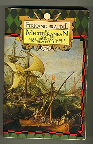 the mediterranean and the mediterranean world in the age of philip ii: v. 2 [mar 12, 1987] braudel, fernand and reynolds, s.