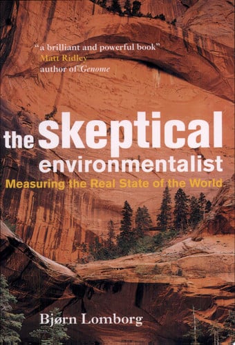 the skeptical environmentalist: measuring the real state of the world [paperback] [aug 30, 2001] lomborg, bjorn