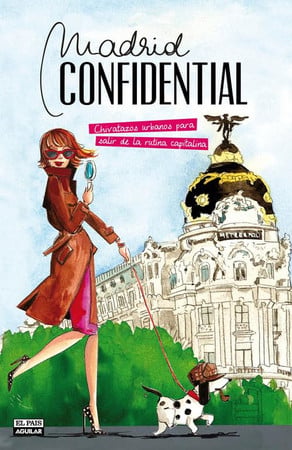 Madrid confidential: chivatazos urbanos para salir de la rutina capitalina — portada bibliográfica