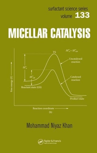 micellar catalysis: 133 (surfactant science) [hardcover] [aug 24, 2006] khan, mohammad niyaz