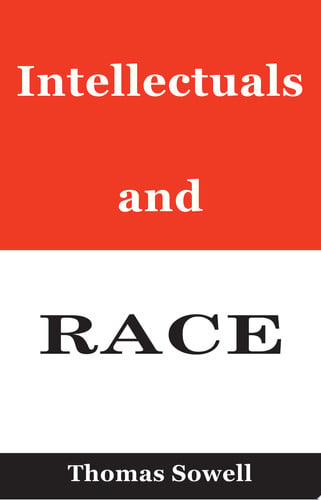 intellectuals and race [hardcover] [mar 12, 2013] sowell, thomas
