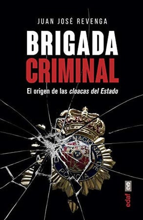 Brigada criminal: el origen de las Cloacas del Estado — portada bibliográfica
