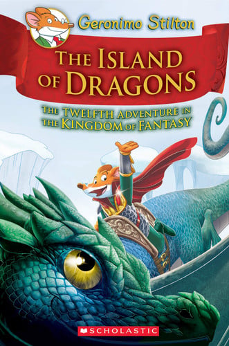 island of dragons. the kingdom of fantasy 12 (geronimo stilton and the kingdom of fantasy, 12) [hardcover] [sep 16, 2019] stilton, geronimo