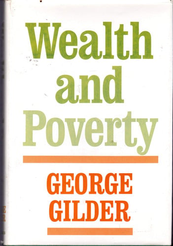 wealth and poverty [hardcover] [jan 01, 1981]