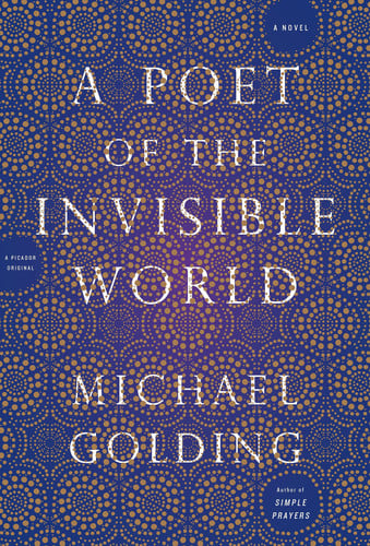 poet of the invisible world [paperback] [oct 06, 2015] michael golding