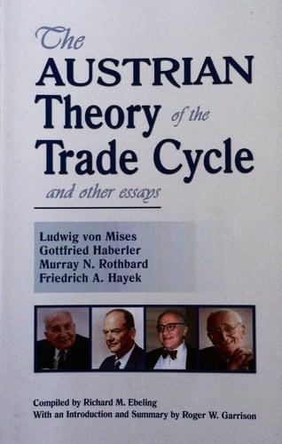the austrian theory of the trade cycle and other essays [paperback]