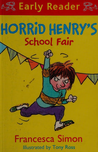 horrid henry early reader: horrid henry's school fair [paperback] [feb 08, 2018] simon, francesca and ross, tony