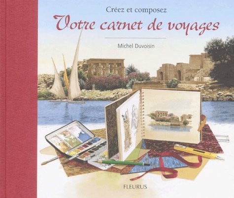 creez et composez votre carnet de voyages [feb 21, 2002] duvoisin, michel