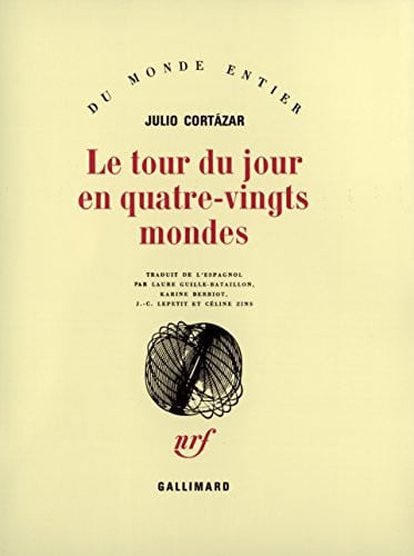 le tour du jour en quatre-vingts mondes [oct 02, 1980] cortázar, julio and guille-bataillon, laure