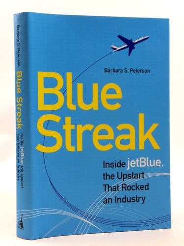 blue streak: inside jet blue, the upstart that rocked an industry [hardcover] [nov 18, 2004] peterson, barbara s.