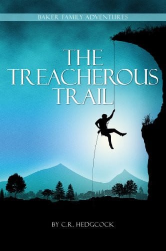 the treacherous trail (baker family adventures) [oct 25, 2013] hedgcock, c. r.