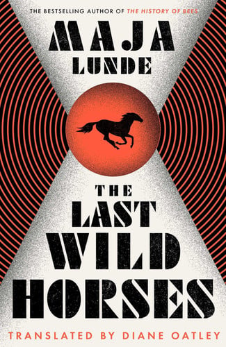 the last wild horses: maja lunde [paperback] [jul 01, 2022] lunde, maja