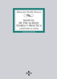 manual de fiscalidad: teoría y práctica: (adaptado al eees) (derecho - biblioteca universitaria de editorial tecnos)