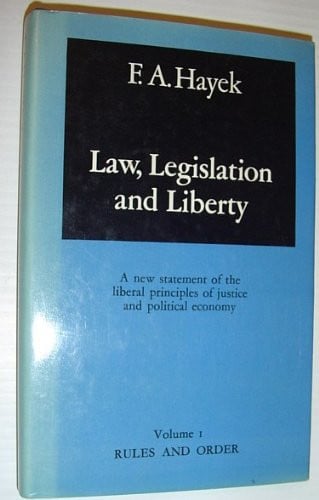 rules and order (v. 1) (law, legislation and liberty: a new statement of the liberal principles of justice and political economy) [oct 01, 1973] hayek, f. a.