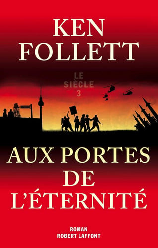 aux portes de l'éternité [paperback] [sep 25, 2014] follett, ken; brèque, jean-daniel; demange, odile; gouyé-guilbert, nathalie and haas, dominique