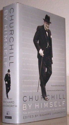 churchill by himself: the definitive collection of quotations [hardcover] [jan 01, 1673]