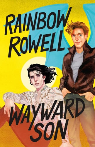 wayward son: 2 (simon snow, 2) [sep 24, 2019] rowell, rainbow