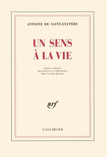 un sens à la vie: textes inédits [paperback] [feb 01, 1956] saint-exupéry, antoine de