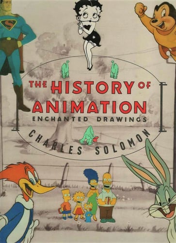 the history of animation: enchanted drawings [oct 01, 1994] solomon, charles