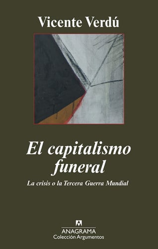 El capitalismo funeral: la crisis o la tercera guerra mundial — portada bibliográfica