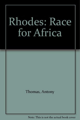 rhodes: the race for africa (bbc books) [dec 04, 1997] thomas, antony