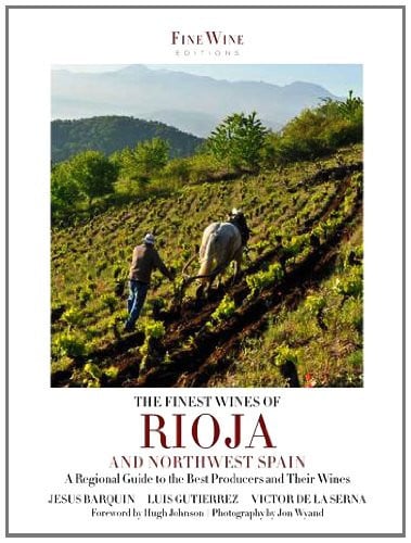 the finest wines of rioja & northwest spain [sep 01, 2011] barquin, jesus; gutierrez, luis v. and serna, victor de la