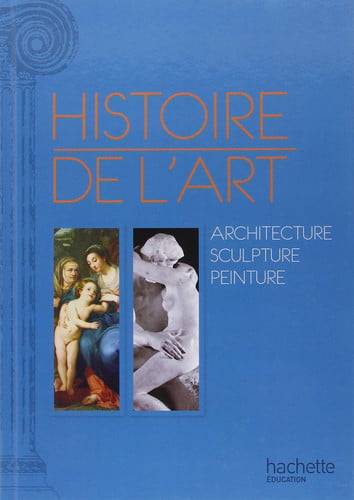 histoire de l'art: peinture, sculpture et architecture [nov 17, 2000] debicki, jacek; grunewald, dietrich; pimentel, filipe-antonio and favre, jean-françois
