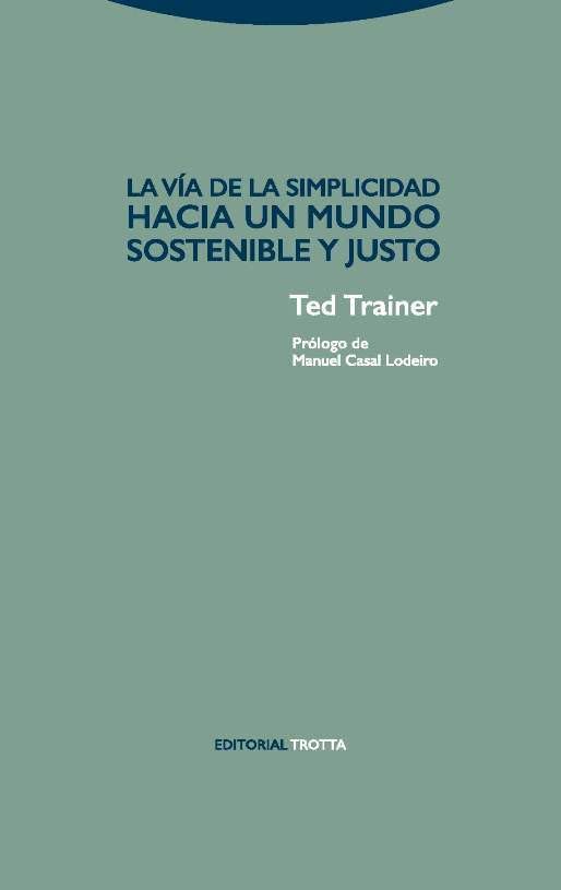 via de la simplicidad: hacia un mundo sostenible y justo (estructuras y procesos. ciencias sociales)