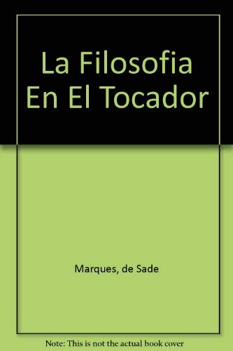 La Filosofia En El Tocador