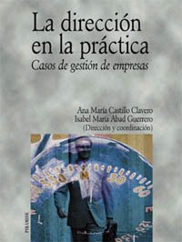 la dirección en la práctica: casos de gestión de empresas (economía y empresa)