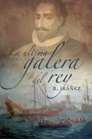 la última galera del rey (novela mt)