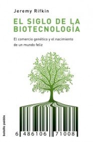 el siglo de la biotecnología: "el comercio genético y el nacimiento de un mundo feliz": 1 (bolsillo paidós)