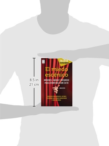 el miedo escénico. orígenes, causas y recursos para afrontarlo con exito (taller de teatro)