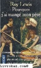 pourquoi j'ai mangé mon père