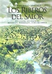 RIBEROS DEL SALOR LOS. SUS GENTES, SUS PERDICES, AGUARDOS, BARRANCOS... Y SUS RECLAMOS