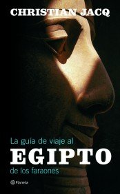 la guía de viaje al egipto de los faraones de christian jacq ((fuera de colección))