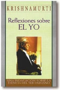 reflexiones sobre el yo: una indignacion sobre la esencia del ser humano