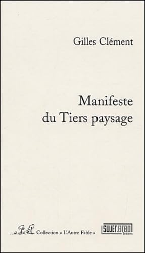 Manifeste pour le Tiers paysage