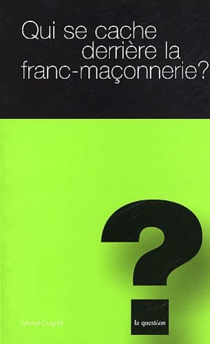 qui se cache derrière la franc-maçonnerie ?