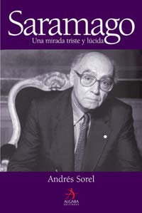 josé saramago : una mirada triste y lúcida