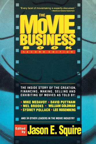 the movie business book: second edition [nov 01, 1992] squire, jason e.