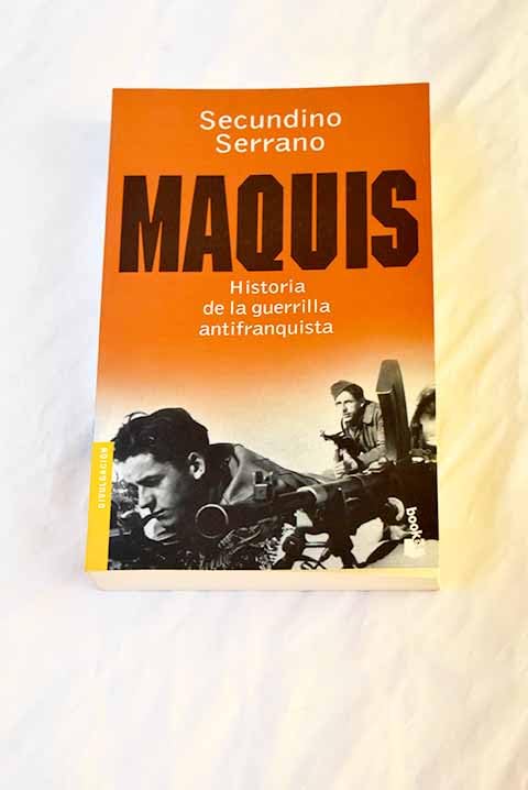 maquis. historia de la guerilla antifranquista