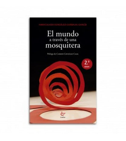 EL MUNDO A TRAVÉS DE UNA MOSQUITERA (NARRATIVA)