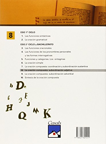 prácticas de sintaxis 8. la subordinación compuesta: subordinación adjetiva (cuadernos eso) - 9788421821411