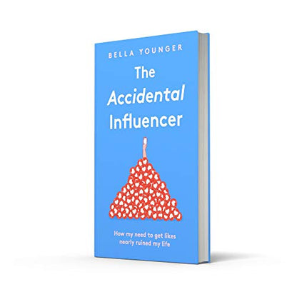 The Accidental Influencer: How My Need to Get Likes Nearly Ruined My Life